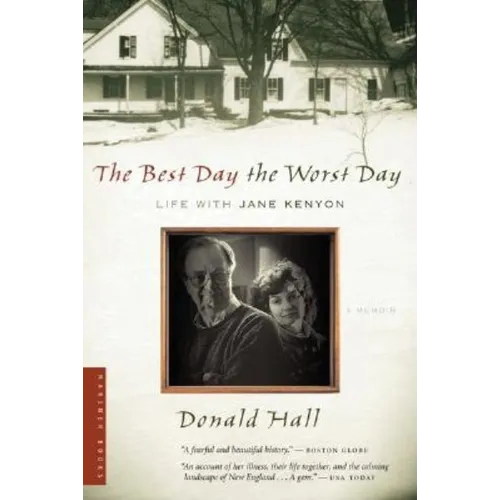 The Best Day the Worst Day: Life with Jane Kenyon
