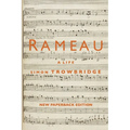 Rameau: A Life