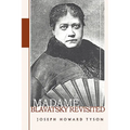 Madame Blavatsky Revisited