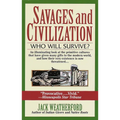 Savages and Civilization: Who Will Survive?
