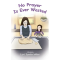No Prayer Is Ever Wasted