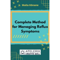 Complete Method For Managing Reflux Symptoms
