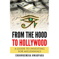 From the Hood to Hollywood: A Guide to Investing for Millennials