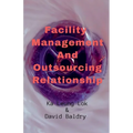 Facility Management And Outsourcing Relationship