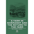 A Farm in Normandy and the Return to the Farm