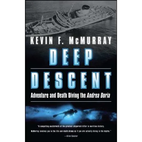 Deep Descent: Adventure and Death Diving the Andrea Doria