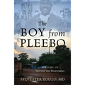 The Boy from Pleebo: A Story of Survival and Perseverance