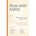 Film and Faith: Modern Cinema and the Struggle to Believe