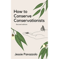 How to Conserve Conservationists: 2nd Edition