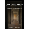 Congregation: The Population of My Life: Volume I