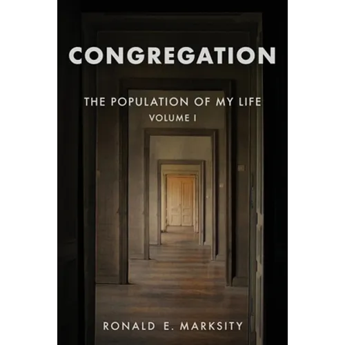 Congregation: The Population of My Life: Volume I