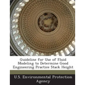 Guideline for Use of Fluid Modeling to Determine Good Engineering Practice Stack Height