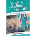 The Life of a Walking Mermaid: A Story of Resilience