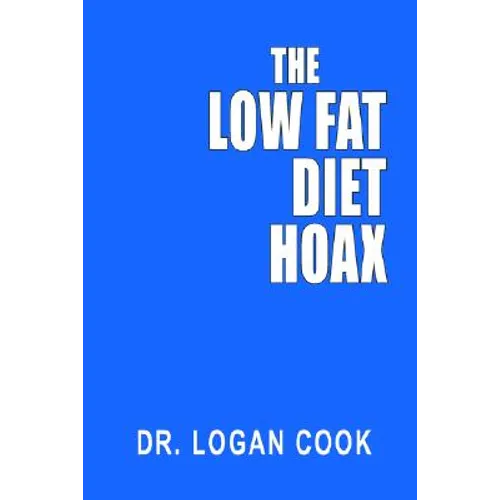 The Low Fat Diet Hoax