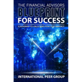 The Financial Advisor's Blueprint for Success