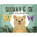 Quokka & Me: Goodbye So-Fly My Butterfly