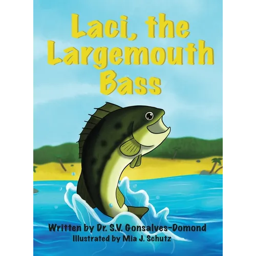 Laci, the Largemouth Bass