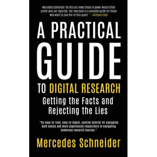 A Practical Guide to Digital Research: Getting the Facts and Rejecting the Lies