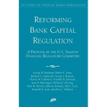 Reforming Bank Capital Regulation:: A Proposal by the U.S. Shadow Financial Regulatory Committee