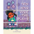 Trin Wins Over The Blahs