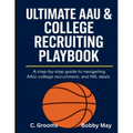 Ultimate AAU & College Recruiting Playbook