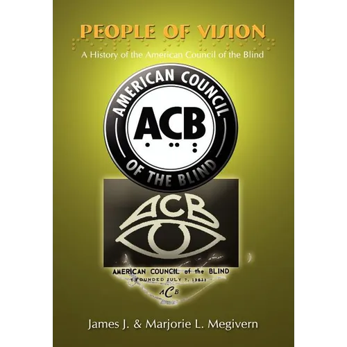 People of Vision: A History of the American Council of the Blind