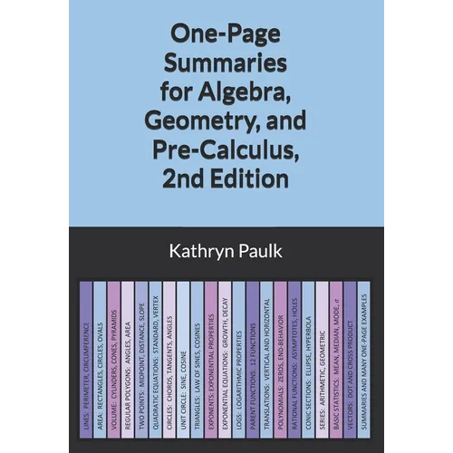 One-Page Summaries for Algebra, Geometry, and Pre-Calculus, 2nd Edition