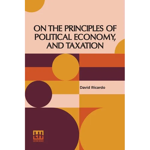 On The Principles Of Political Economy, And Taxation