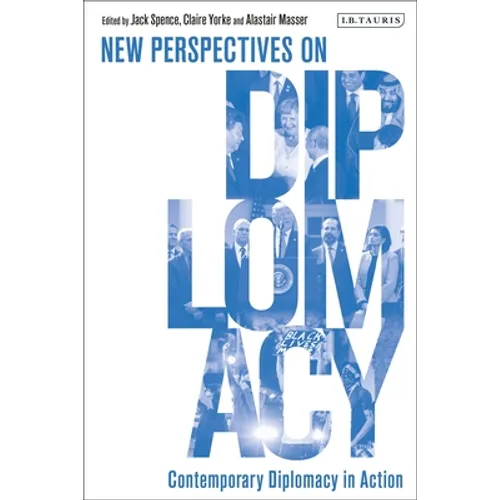 Contemporary Diplomacy in Action: New Perspectives on Diplomacy