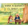 Where Is Grandpa's Smile?