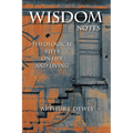 Wisdom Notes: Theological Riffs on Life and Living