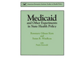 Medicaid & Other Experiments in State Health Policy