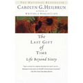 The Last Gift of Time: Life Beyond Sixty