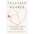 Telltale Hearts: A Public Health Doctor, His Patients, and the Power of Story