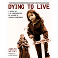Dying to Live: A Story of U.S. Immigration in an Age of Global Apartheid