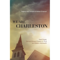 We Are Charleston: Tragedy and Triumph at Mother Emanuel