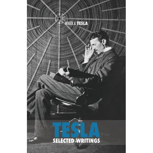 Selected Tesla Writings