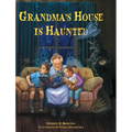 Grandma's House is Haunted