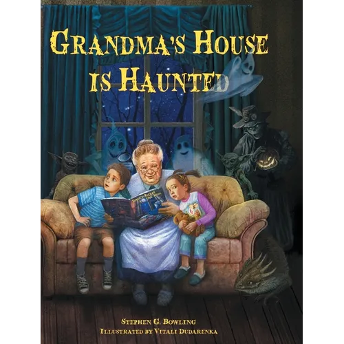 Grandma's House is Haunted
