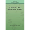 A Bubble That Broke the World