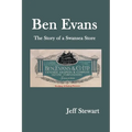 Ben Evans: The Story of a Swansea Store