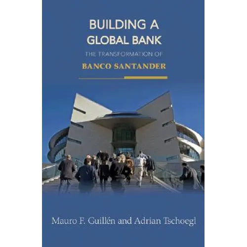 Building a Global Bank: The Transformation of Banco Santander