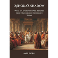 Ashoka's Shadow: What an Ancient Empire Teaches About Governing Difference Today