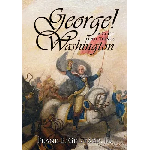 George! a Guide to All Things Washington