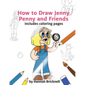 How to Draw Jenny Penny and Friends: includes coloring pages
