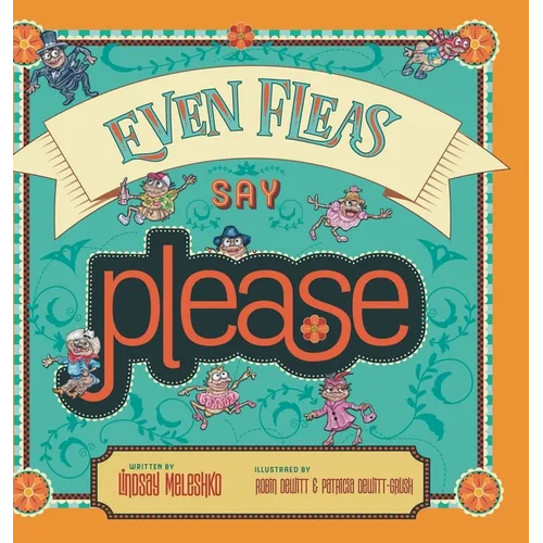 Even Fleas Say Please