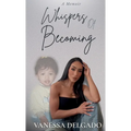 Whispers Of Becoming