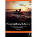 Promoting Healthy Behaviour: A Practical Guide to Physical Health and Mental Wellbeing