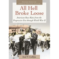 All Hell Broke Loose: American Race Riots from the Progressive Era Through World War II