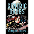 Generic Drugs: A Consumer's Self-Defense Guide